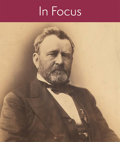 In Focus: Ulysses S. Grant